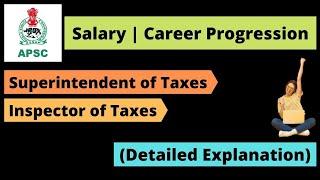 APSC Superintendent of Taxes & Inspector of Taxes Salary  Career Progression