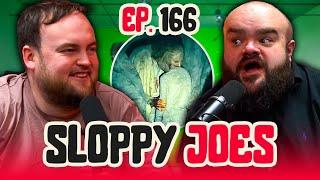 Doms CRAZY New Film  Ep.166  Sloppy Joes Podcast