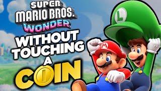 Can I beat Super Mario Wonder WITHOUT TOUCHING A COIN