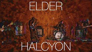 Elder - Halcyon Live Session