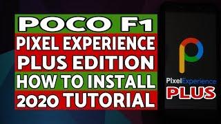 Poco F1 Install Pixel Experience Plus Edition Android 10  Latest 2020 Tutorial