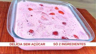 SÓ 2 INGREDIENTES SEM AÇÚCAR SEM OVO SEM FORNO SOBREMESA Low Carb Fácil Barata e Deliciosa