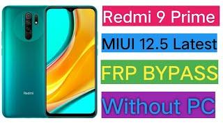 Xiaomi Redmi 9 Prime FRP BYPASS  MIUI 12.5  Unlock without PC  Google Lock  2021 New method