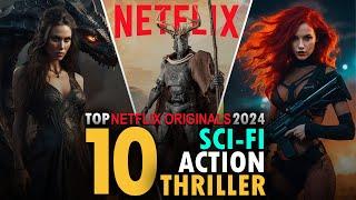 Top 10 Netflix Original Movies of 2024 So Far  Best Sci-Fi Action Movies on Netflix