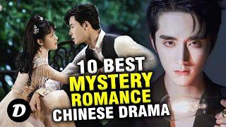 Best 10 Mystery Romance Chinese Drama