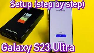 Galaxy S23 Ultra How to Setup step by step