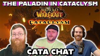 How is a Paladin in Cataclysm? - Cata Chat Podcast - Episode 4