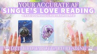 Accurate AF Singles LOVER PredictionTarot ReadingBased on Your D.O.B.‍️Pick 2