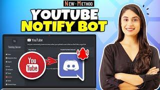 How to Get Discord Bot Notifications When A Youtube Video is Uploaded 2024  Easy Way 