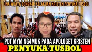 PDT MYM GER4M SAAT LINA WIJAYA BONGK4R KELAKUAN APOLOGET KRISTEN PENYUKA TUSBOL