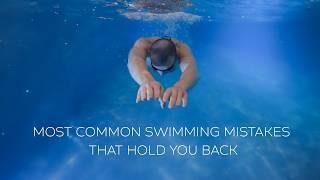 Avoid the Top Swimming Pitfalls That Are Slowing You Down