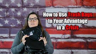 Survival 101 How to Use Trash Bags to Your Advantage in a Crisis