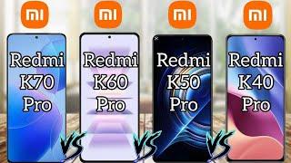 Xiaomi Redmi K70 Pro Vs Redmi K60 Pro Vs Redmi K50 Pro Vs Redmi K40 Pro  Full Comparison 2023