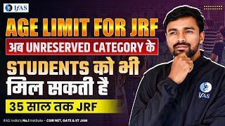 JRF Age Limit 2024  JRF Age limit Changed for Unreserved Category  IFAS Mathematics