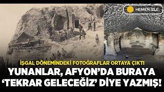 Frig Vadisi’nin Yunan işgali altındaki yıllara ait fotoğrafları ortaya çıktı