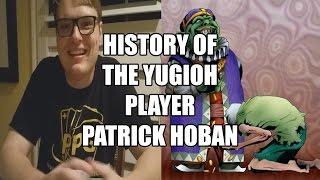 History of the Yu-Gi-Oh Player Episode 9 - Patrick Hoban Pro Play Games