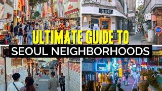 7 MUST SEE Neighborhoods in SEOUL South Korea  Seoul Travel Guide