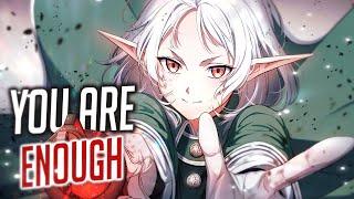 Nightcore - You Are Enough Emotional Hit Lyrics