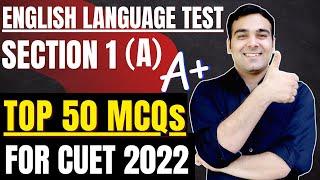 CUET English Language Test Section 1 A  Top 50 MCQs For CUET 2022