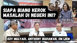 BIANG KEROK MASALAH DI NEGERI INI PARTAI POLITIK? - ANTHONI BUDIAWAN EDY MULYADI OM LIEM