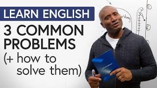 3 Common Problems in Learning English + how to solve them