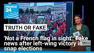 Not a French flag in sight’ after the Left’s win fake news stirs up anti-immigrant rhetoric