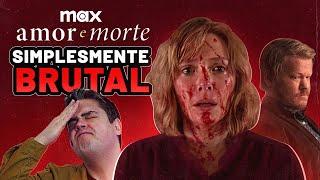 CRÍTICA AMOR E MORTE HISTÓRIA BIZARRA DA HBO MAX