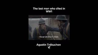 Agustin Trébuchon the last french casualty️ #france #history #europe #ww1 #documentary