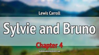 Sylvie and Bruno Audiobook Chapter 4