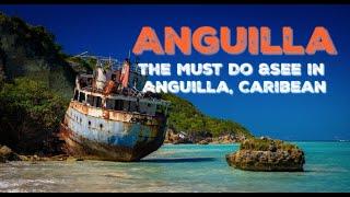 Anguilla The Must Do & See in Anguilla Caribbean