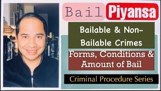 BAIL PIYANSA BAILABLE AND NON-BAILABLE CRIMES FORMS AMOUNT CONDITIONS ETC.