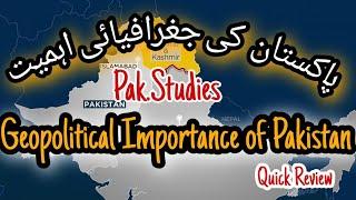 Location and Geopolitical Importance of Pakistan  Quick Review