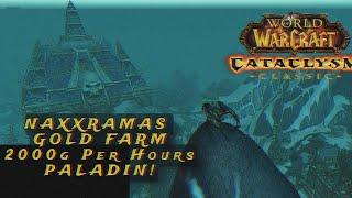 PALADIN NAXXRAMAS FARM 1500 - 2000 gHOUR. World Of Warcraft Cataclysm Classic