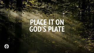 Place It on Gods Plate  Audio Reading  Our Daily Bread Devotional  August 22 2024