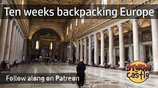 Ten Weeks Backpacking Europe - Follow along on my patreon channel