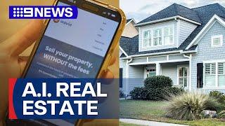 New platform replaces real estate agents with AI to sell homes  9 News Australia