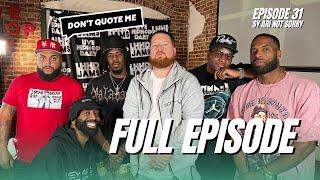 Sy Ari on Battling Joe Budden Drake vs Kendrick Caitlin Clark & Birdman  Dont Quote Me Ep 31