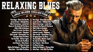 Best Slow Blues Songs Ever - Best Relaxing Blues Music   The Best Blues Songs Of All Time