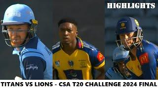 Titans vs Lions HIGHLIGHTS CSA T20 Challenge FINAL  27-10-2024