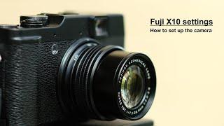 Best Fujifilm X10 settings - how to set up your Fuji X10 for photogrphy?