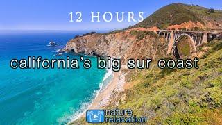 12 HOURS of California Coastal Scenes + Sounds HD  Amazing Big Sur + Mcway Falls Nature Relaxation