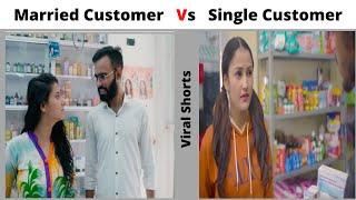 Married Customer Vs Single Customer  #funnyvideo #memes #girlsvsboys