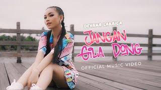 Devana Labaica - Jangan Gila Dong Official Music Video