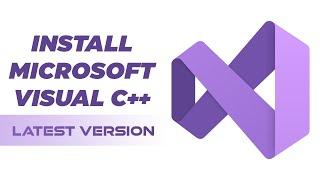 How To Install Latest Version Of Microsoft Visual C++ For Windows 1011