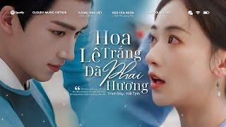  Vietsub  Hoa Lê Trắng Đã Phai Hương · Mễ Tịnh  芳菲落尽梨花白 · 米靓  Mặc Vũ Vân Gian - The Double OST