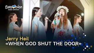 Jerry Heil — «WHEN GOD SHUT THE DOOR»  Нацвідбір-2023 - Vidbir-2023