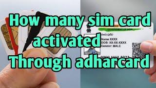 how many sim card activated from one adharcard