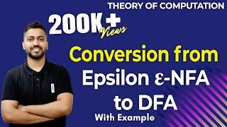 Lec-68 Conversion from Epsilon ε-NFA to DFA with example  Eliminate Epsilon ε-moves