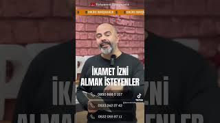 İkamet İzni Almak İsteyenler 