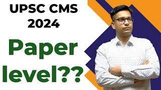 cms 2024 paper level kesa tha  combined medical services 2024 expected cutoff  upsc notification